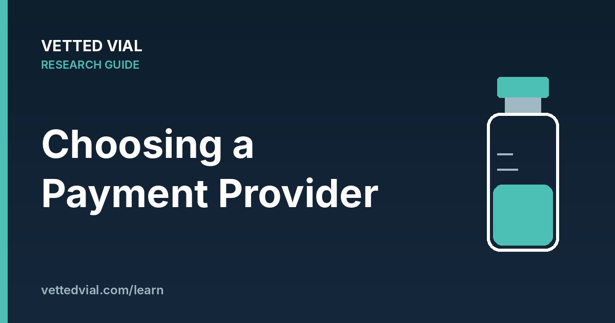 Vetted Vial research guide: Peptide Payment Processing: How to Choose a Provider